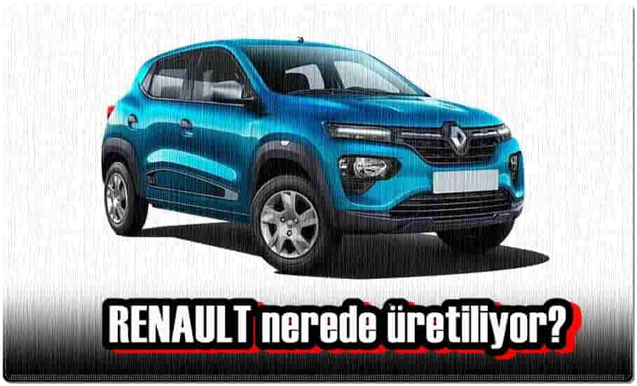 Renault Nerede Üretiliyor?