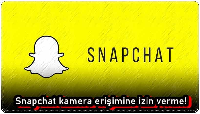 Snapchat Kamera Erişimine İzin Nasıl Verilir?