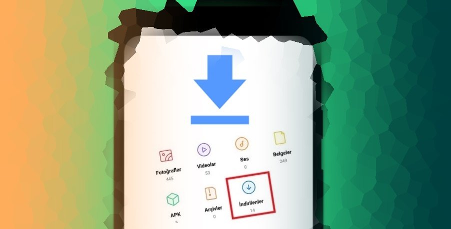 Telefona İnen Dosyalar Nerede Olur?