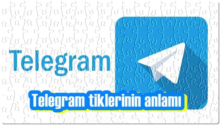 Telegram Onay İşaretleri Ne Anlama Geliyor?