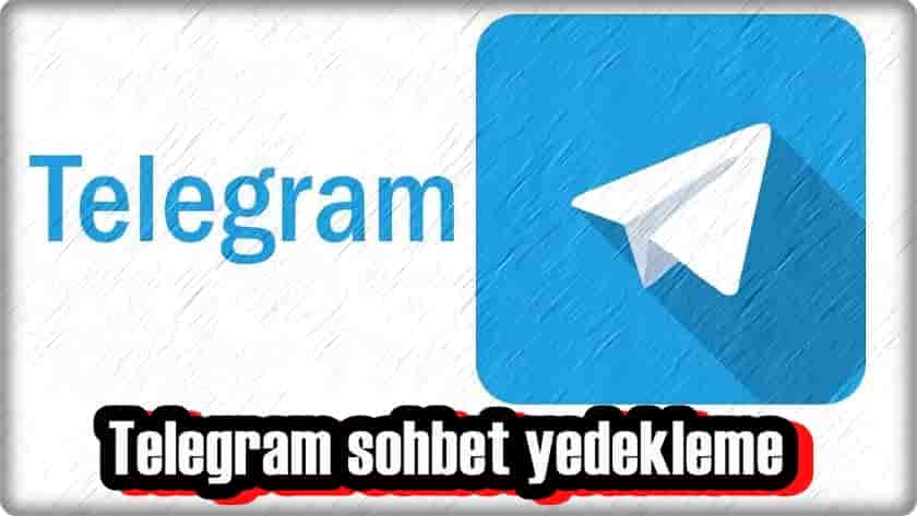 Telegram Sohbet Yedekleme