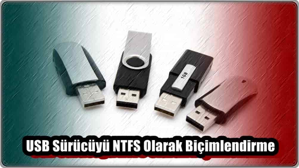 USB Sürücüyü NTFS Olarak Biçimlendirmenin 4 Yolu!