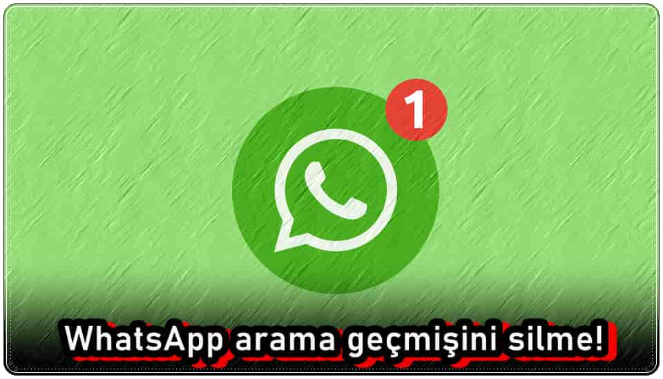 WhatsApp Arama Geçmişini Silme