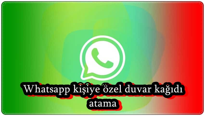 WhatsApp Özel Duvar Kağıdı Ayarlama