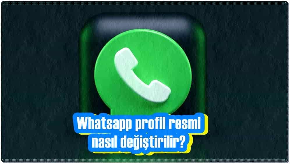 Whatsapp profil resmini değiştirme