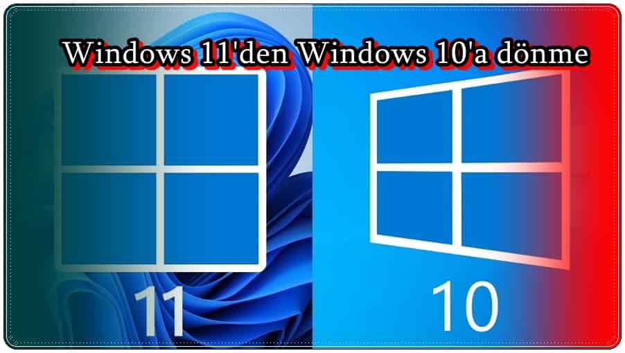 Windows 11'den Windows 10'a Geri Dönmenin En Kolay Yolu!