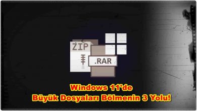 Windows 11'de Büyük Dosyaları Bölme