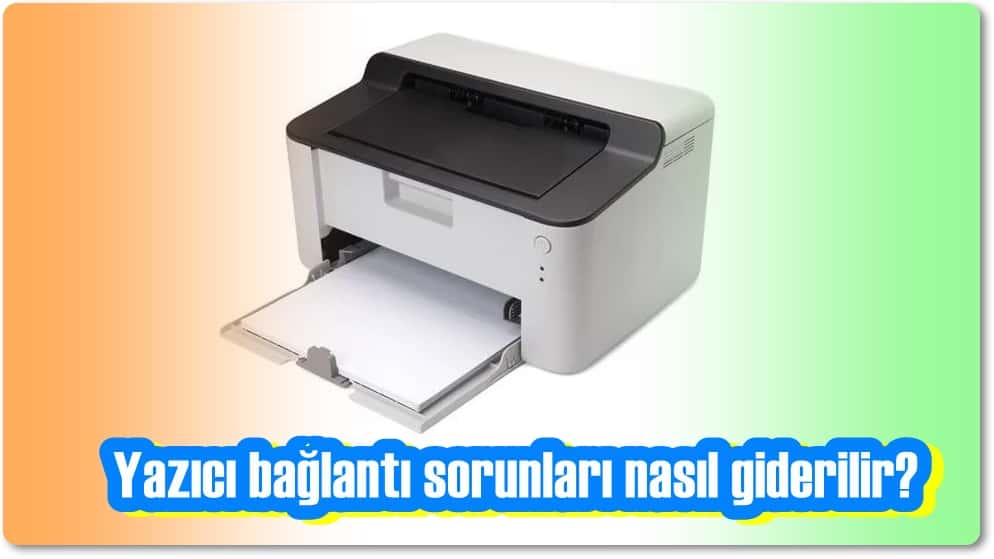 Windows Yazıcıya Bağlanamıyor Sorununu Çözmenin 6 Yolu!