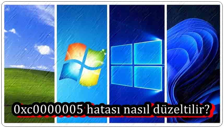 Windows'ta 0xc0000005 Hatası Nasıl Düzeltilir?