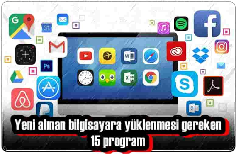 yeni alinan bilgisayara yuklenmesi gereken programlar